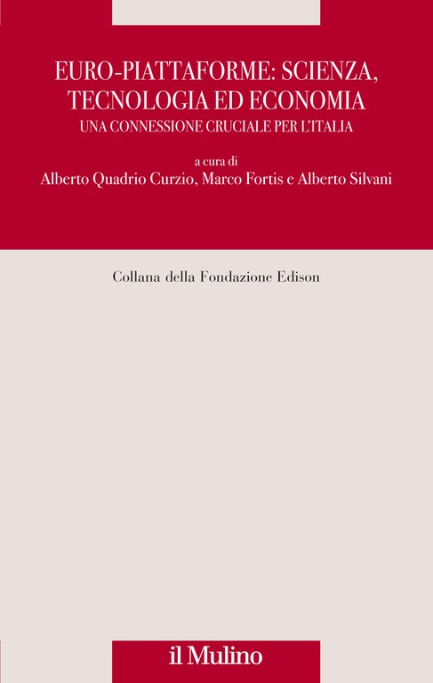 Euro-Piattaforme. Scienza, tecnologia ed economia. Una connessione cruciale per l'Italia 