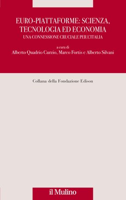 Euro-Piattaforme. Scienza, tecnologia ed economia. Una connessione cruciale per l'Italia 
