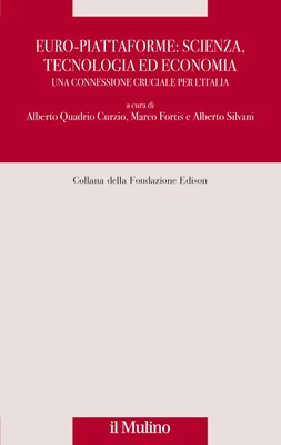 Euro-Piattaforme. Scienza, tecnologia ed economia. Una connessione cruciale per l'Italia 