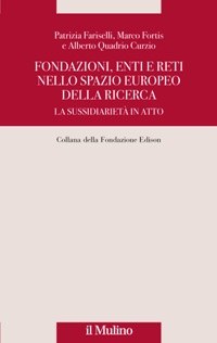 Fondazione, enti e reti nello spazio europeo della ricerca. La sussidiarietà in atto 