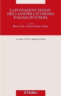 La Fondazione Edison. Dieci anni per l'economia italiana in Europa 