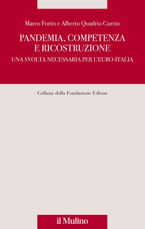 Pandemia, competenza e ricostruzione. Una svolta necessaria per l'Euro-Italia