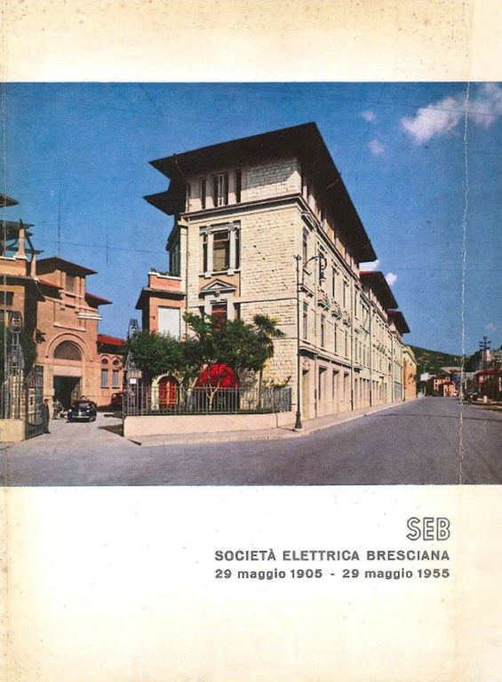 Società elettrica bresciana 29 maggio 1905 - 29 maggio 1955