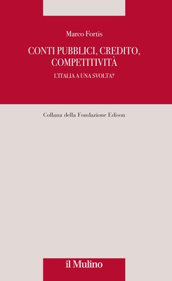 Conti pubblici, credito, competitività. L'italia a una svolta?