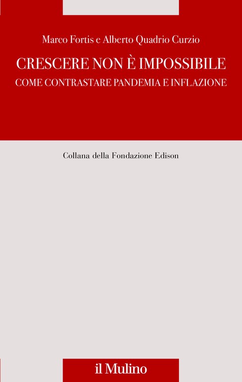 Crescere non è impossibile. Come contrastare pandemia e inflazione