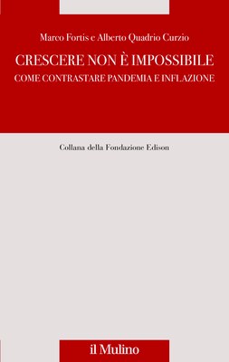 Crescere non è impossibile. Come contrastare pandemia e inflazione