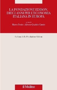 La Fondazione Edison. Dieci anni per l'economia italiana in Europa