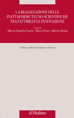 La realizzazione delle piattaforme tecno-scientifiche tra fattibilità e innovazione