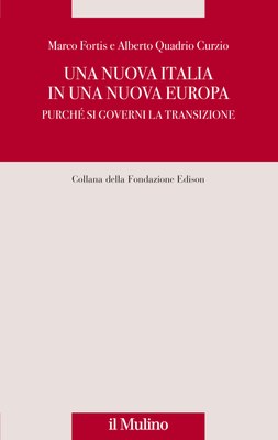 Una nuova Italia in una nuova Europa. Purché si governi la transizione