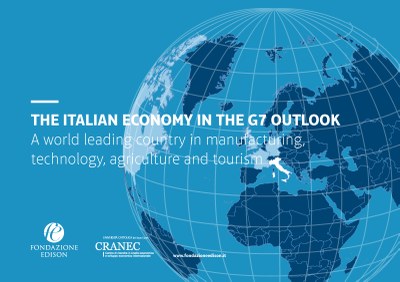 THE ITALIAN ECONOMY IN THE G7 OUTLOOK. A world leading country in manufacturing, technology, agriculture and tourism